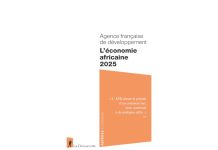 Publication de L’Économie africaine 2025 par l’Agence française de développement : résilience, transitions climatiques et technologiques face aux défis globaux